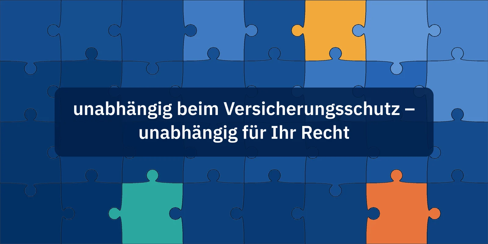 Blaue Puzzleteile, einige in anderen Farben, mit dem Slogan „unabhängig beim Versicherungsschutz – unabhängig für Ihr Recht“